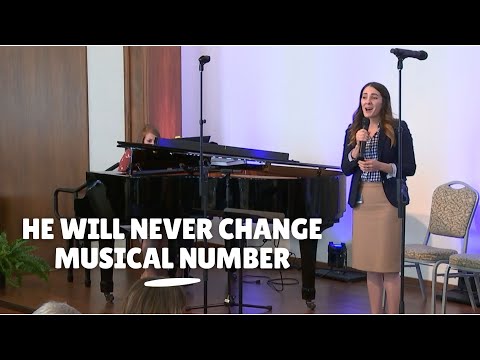 He Will Never Change - Musical Number