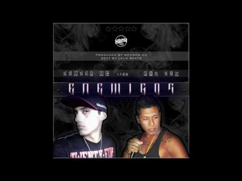 Rap Boy - Enemigos - feat. Bomber MC -- Prod. By Bomb Recordz