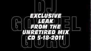 DJ GOSPEL GURU Unretired mix leak 3