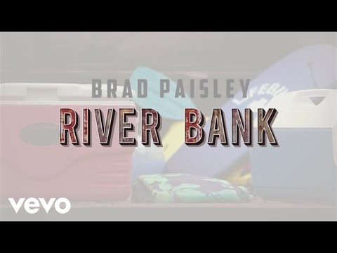 Brad Paisley - River Bank (Lyric Video)