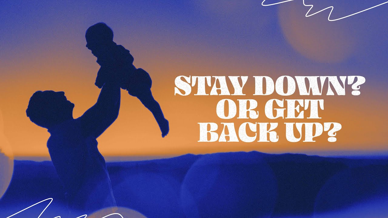 Stay Down? Or Get Back Up? | 6/15