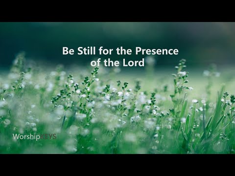 Piano Worship - Be Still for the Presence of the Lord (Cover Version)  钢琴翻唱 - 在主前靜默
