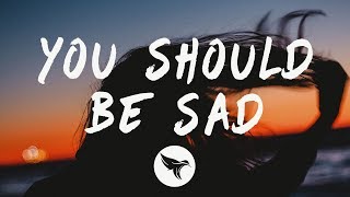 Halsey - You should be sad (Lyrics) - YouTube