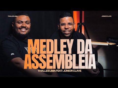 MEDLEY DA ASSEMBLEIA DE DEUS - THALLES LIMA FEAT: JUNIOR CLAVE 