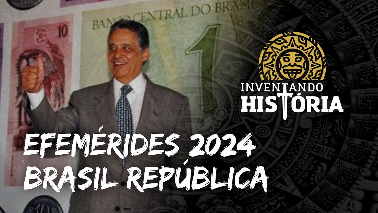 Efemérides 2024 - Brasil República