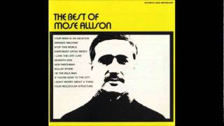 Mose Allison - If you're goin' to the city