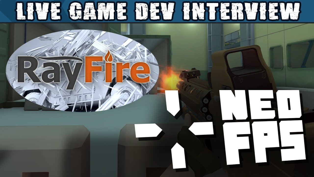 Live Dev Interviews - NeoFPS and RayFire Integration