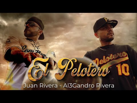 Juan Rivera y Al3Gandro Rivera - El Pelotero Video OFICIAL 2021