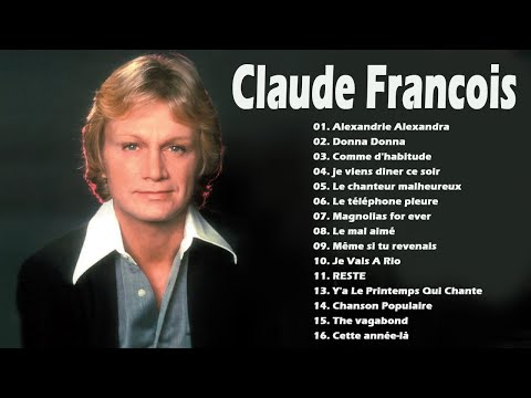 Claude Francois - Claude Francois Les Plus Grands Succès - Claude Francois Best Of 2021