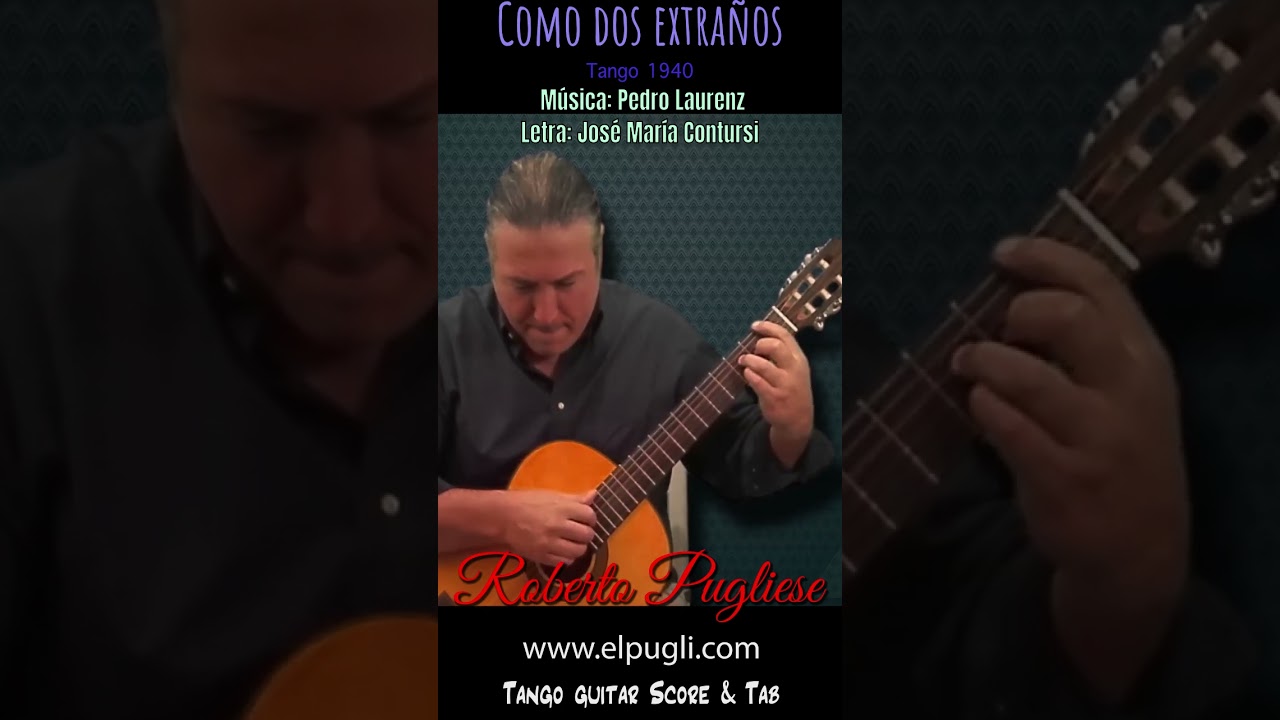 Tango en guitarra. Como dos extraños. Arreglo y play Roberto Pugliese