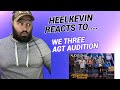 Heel Kevin Reacts to We Three AGT Audition