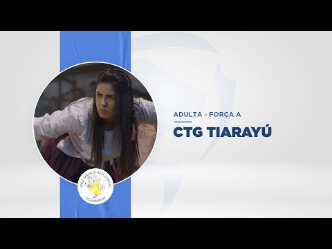 CTG Tiarayú - Adulta A - XXIII Sarau de Arte Gaúcha