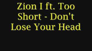 Zion I ft. Too Short - Don&#39;t Lose Your Head
