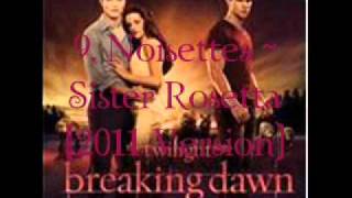 9. Noisettes - Sister Rosetta (2011 Versoin) (Breaking Dawn - part 1 Soundtrack) [Audio]