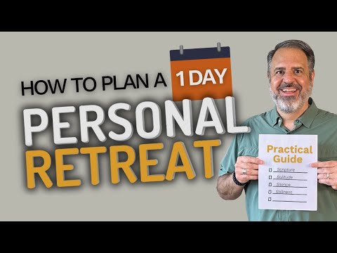 How To Have A One Day Spiritual Retreat: Practical Guide for Personal Renewal!