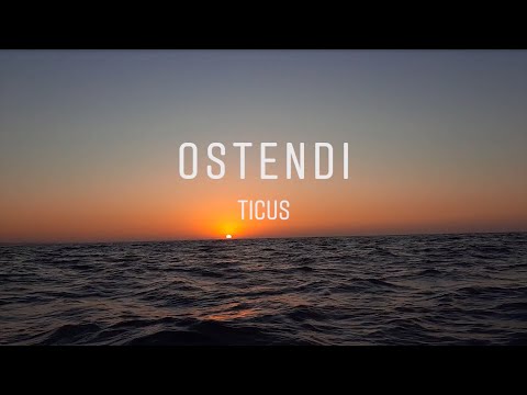 Ostendi - Ticus