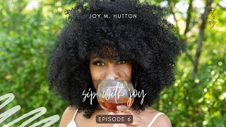 S2 Ep. 6 | It Wasn't Me | Sip with Joy