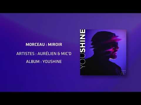 Aurélien & Mic'D - Miroir (Audio)