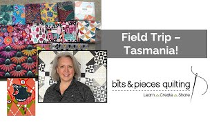 Fabric Shopping in Tasmania - A Bits & Pieces Field Trip