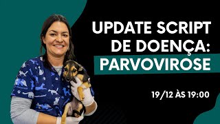 Update Script de Doença: Parvovirose