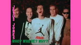 Jesus Jones- Who? Where? Why?- The Chart Show ITV- Mar 1991