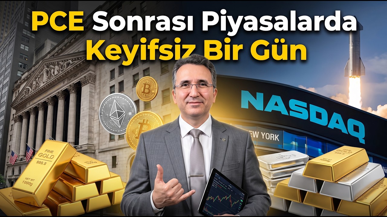 PCE Sonrası Piyasalarda Keyifsiz Bir Gün