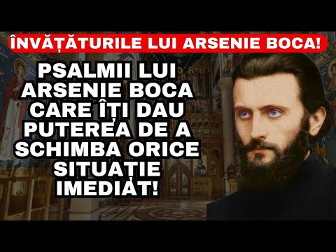 PSALMII SECREȚI AI LUI ARSENIE BOCA CARE ÎȚI DAU RĂSPUNSURI IMEDIATE ȘI TE APĂRĂ DE ORICE RĂU