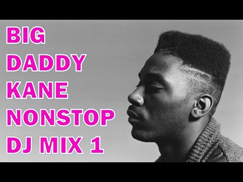 BIG DADDY KANE NONSTOP DJ MIX 1