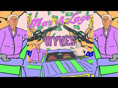 Wyves - Mar-a-Lago (OFFICIAL MUSIC VIDEO)