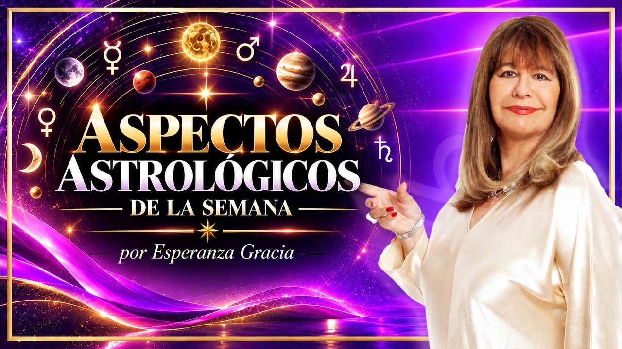 ASPECTOS ASTROLÓGICOS DEL 31 DE OCTUBRE AL 6 DE NOVIEMBRE 2026 | ESPERANZA GRACIA