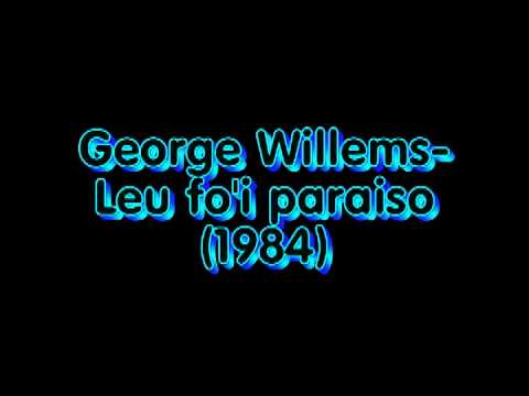 George Willems-Leu fo'i paraiso(1984)