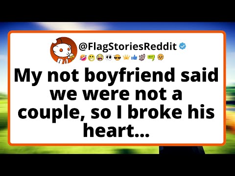 [FULL STORY] My not boyfriend said we were not a couple, so I broke his heart...