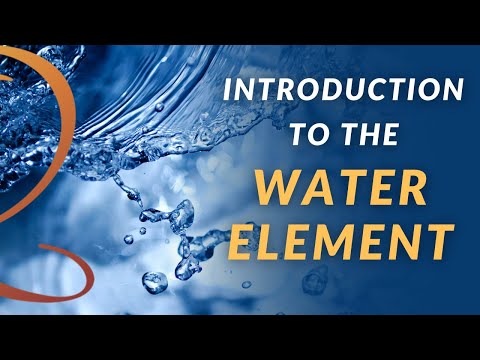 Introduction to the Water Element | Traditional Chinese Medicine and Five Element Theory