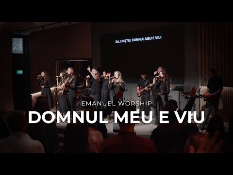 Domnul meu e viu – Emanuel Worship | Eveniment de Paște