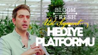 Tasarımı Ürünleştiren Üst Segment Hediye Platformu | Bloom and Fresh, 