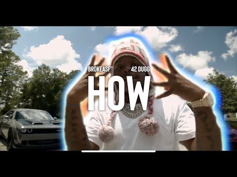 BROKEASF & 42 Dugg - "How" (Official Music Video)