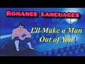 Mulan I Ll Make A Man Out Of You Multi Language Romance Languages