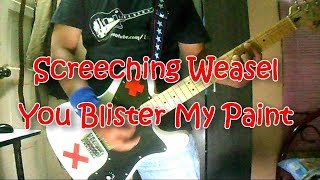 Screeching Weasel - You Blister My Paint (Guitar Cover)