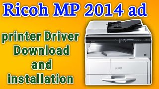how to  Download and install Ricoh MP 2014 / 2014D