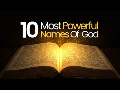 10 Most Powerful Names of God in the Bible (and Their Meanings for Us Today)
