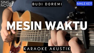 Download lagu Mesin Waktu - Budi Doremi (Karaoke Akustik) Male Key mp3