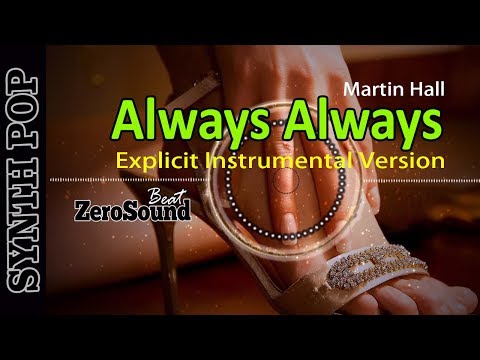 Always Always - Explicit Instrumental Version - Martin Hall