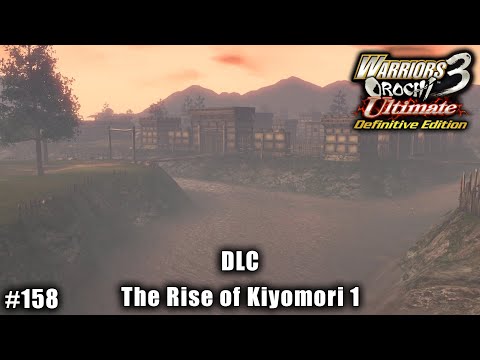 Warriors Orochi 3 Ultimate: Story Gameplay Part #158 - DLC: The Rise of Kiyomori 1