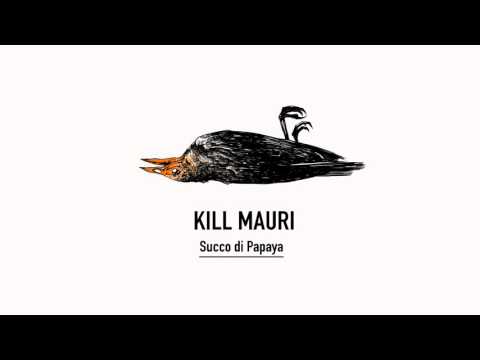 Kill Mauri - Succo di papaya (Feat. Gemitaiz) [Prod. Dres P] - Nato Per Vincere #9
