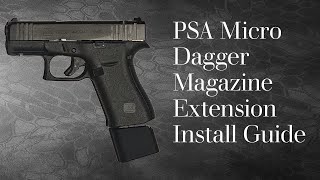 How to Install a PSA Micro Dagger Extension | Excess Arms