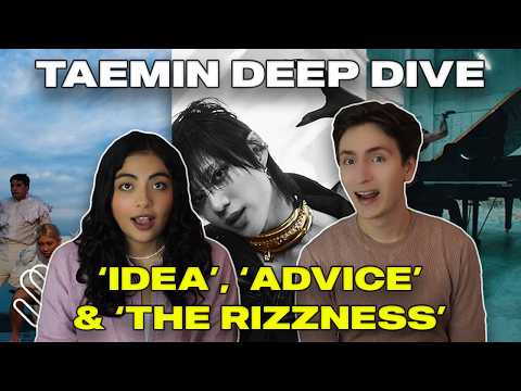 TAEMIN DEEP DIVE | Artist Couple Reacts to 'Advice' & 'IDEA' MVs + 'The Rizzness' Performance Video