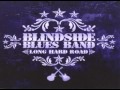 Blindside Blues Band - Outside Woman Blues