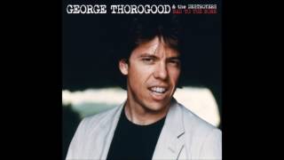 George Thorogood &amp; the Destroyers - It&#39;s A Sin