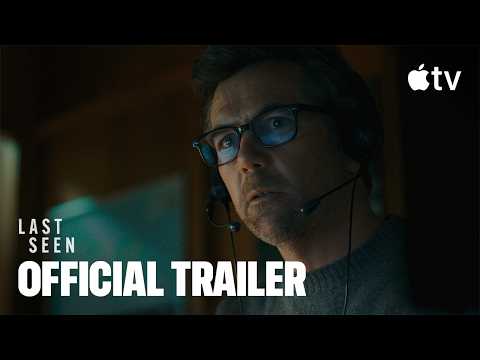 Last Seen — Official Trailer | Apple TV