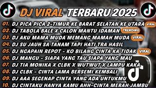 Download lagu DJ TIKTOK TERBARU 2025 - DJ PICA PICA 2 TIMUR KE BARAT SELATAN🎵DJ TABOLA BALE X CALON MANTU IDAMAN🎵 mp3